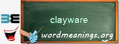 WordMeaning blackboard for clayware